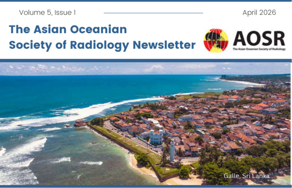 The Asian Oceanian Society of Radiology Newsletter April 2026 Volume 5, Issue 1